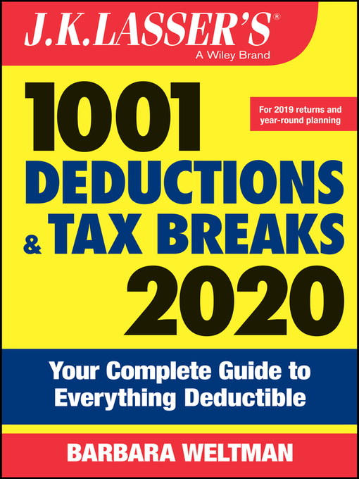 Title details for J.K. Lasser's 1001 Deductions and Tax Breaks 2020 by Barbara Weltman - Available